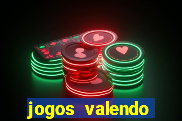 jogos valendo dinheiro online